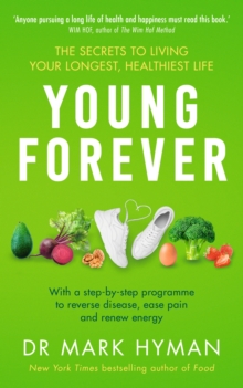 Young Forever : THE SUNDAY TIMES BESTSELLER