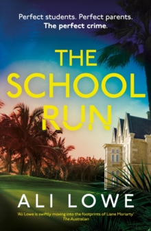 Hodder & Stoughton School Run , The Gripping New 2024 Thriller Full Of Scandal, Secrets And Glamour From The Bestselling Author Of The Trivia Night