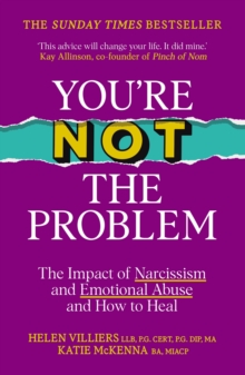 Hodder & Stoughton You Re Not The Problem , The Impact Of Narcissism And Emotional Abuse And How To Heal - The Instant Sunday Times Bestseller 2024