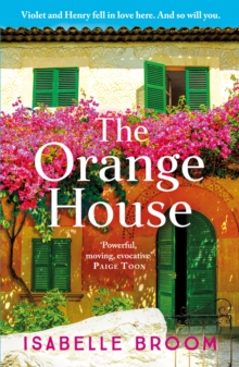 The Orange House : Escape to Mallorca with this page-turning romantic summer read from the award-winning author