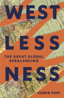 Westlessness : The Great Global Rebalancing