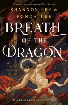 Breath of the Dragon : the legendary and epic new fantasy set in a martial arts dynasty