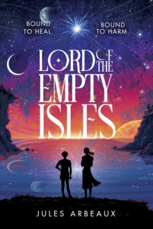 Lord of the Empty Isles : One curse. Two sworn enemies. Thousands of lives in the balance.