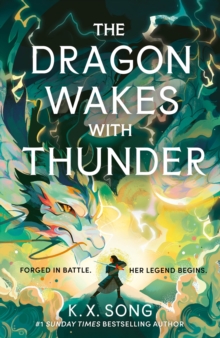 The Dragon Wakes With Thunder : the fast-paced, romantic and dark sequel