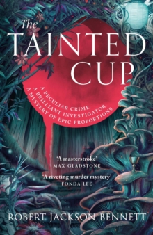 The Tainted Cup : an exceptional fantasy mystery with a classic detective duo