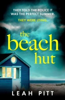 The Beach Hut : the gripping summer crime thriller - perfect for your holiday this year!