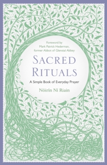 Sacred Rituals : A Simple Book of Everyday Prayer