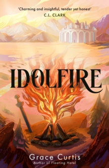 Idolfire : the Sunday Times bestselling epic sapphic fantasy