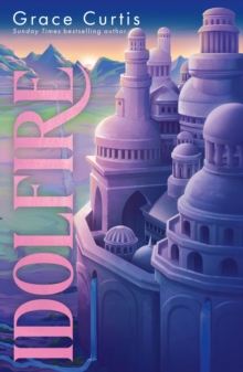 Idolfire : the Sunday Times bestselling epic sapphic fantasy
