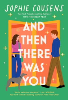 And Then There Was You : A hilarious and heartwarming new romantic comedy