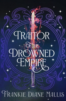 Hodder & Stoughton Traitor Of The Drowned Empire , The Fifth Book In The Drowned Empire Romantasy Series