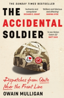 The Accidental Soldier : The honest and hilarious account of serving in Iraq - A Perfect Father's Day Gift