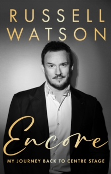 Encore : My journey back to centre stage