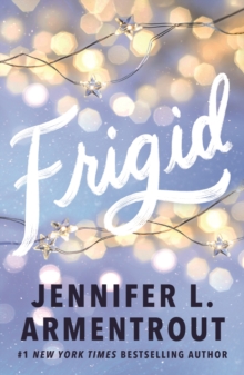 Frigid : A friends-to-lovers wintery college romance featuring snowed-in-together forced proximity!