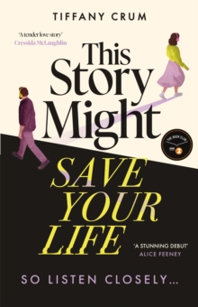 This Story Might Save Your Life : The instant New York Times bestseller. A stunning, suspenseful thriller with the heart of a love story