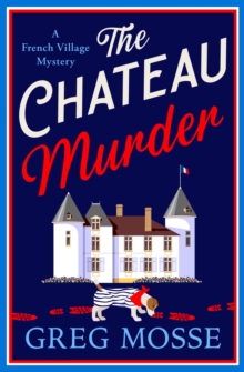 The Chateau Murder : A charming murder mystery and utterly gripping cozy crime novel for 2026