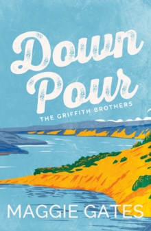 Downpour : A grumpy sunshine, small-town cowboy romance  your next wild romance obsession