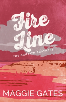 Hodder & Stoughton The Fire Line , An Enemies-to-lovers, Spicy Cowboy Romance Your New Wild Romance Obsession