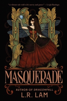 Masquerade : the highly-anticipated final instalment of gaslamp fantasy trilogy from Sunday Times bestselling author