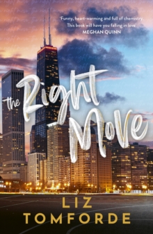 Hodder & Stoughton The Right Move , A Forced Proximity, Fake Dating Sports Romance From The TikTok Sensation And Author Of Mile High