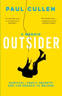 Outsider : A Memoir of Survival, Family Secrets and the Search to Belong