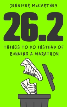 26.2 Things to Do Instead of Running a Marathon : The best funny gift for marathon-obsessed friends and family
