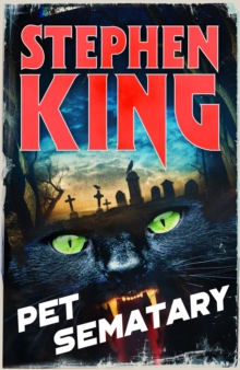 Pet Sematary : An iconic chiller from the No. 1 bestseller