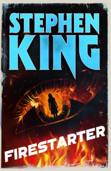 Firestarter : A chilling classic from the No. 1 bestseller