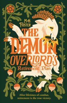 The Demon Overlord's Retirement Plan : Retire with the Scourge of Nations and his goat in this cozy fantasy with teeth.