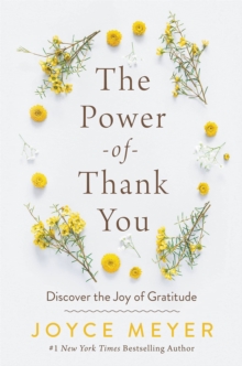 The Power of Thank You : Discover the Joy of Gratitude