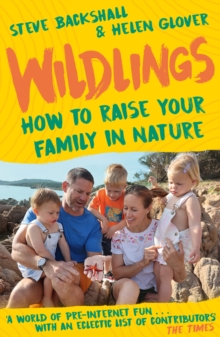 Wildlings : How to raise your family in nature