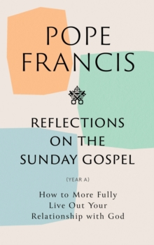 Reflections on the Sunday Gospel (YEAR A) : How to More Fully Live Out Your Relationship with God