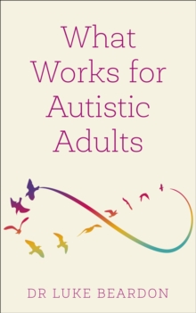 What Works for Autistic Adults