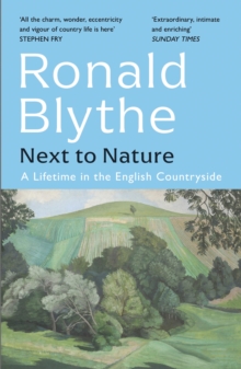 Next to Nature : A Lifetime in the English Countryside