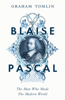 Hodder & Stoughton Blaise Pascal , The Man Who Made The Modern World