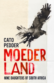 Moederland : Nine Daughters of South Africa