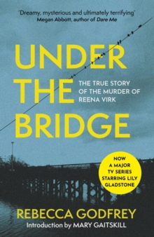 Under the Bridge : Now a Forthcoming Major TV Series Starring Oscar Nominee Lily Gladstone