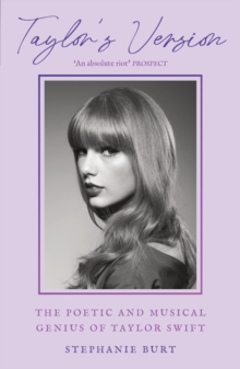 Taylor's Version : The Poetic and Musical Genius of Taylor Swift
