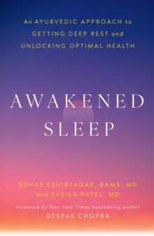 John Murray Press Awakened Sleep , An Ayurvedic Approach To Getting Deep Rest And Unlocking Optimal Health