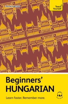 Beginners Hungarian : Learn faster. Remember more.