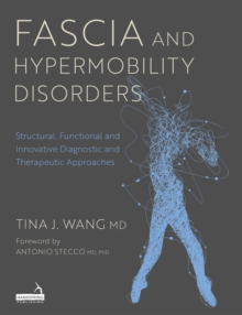 Fascia and Hypermobility Disorders : Structural, Functional and Innovative Diagnostic and Therapeutic Approaches