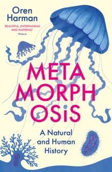 John Murray Press Metamorphosis , A Natural And Human History