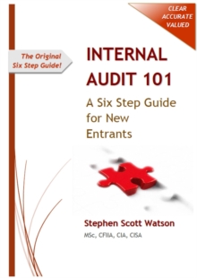 Internal Audit 101: A Six Step Guide for New Entrants