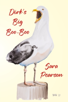 Dirk's Big Boo-Boo : A Novel