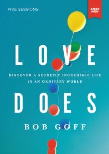 Love Does Video Study : Discover a Secretly Incredible Life in an Ordinary World, DVD video Book Love Does Video Study : Discover a Secretly Incredible Life in an Ordinary World, DVD video Book