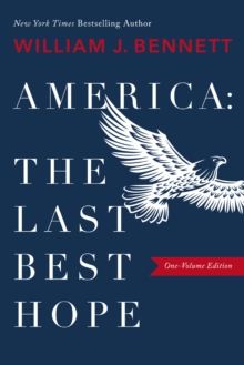 America: The Last Best Hope (One-Volume Edition)