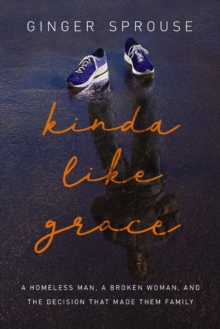 KINDA LIKE GRACE PB, Paperback Book KINDA LIKE GRACE PB, Paperback Book