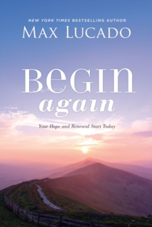 Begin Again : Your Hope and Renewal Start Today