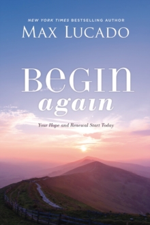 Begin Again : Your Hope And Renewal Start Today