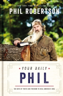 Your Daily Phil : 100 Days of Truth and Freedom to Heal America's Soul